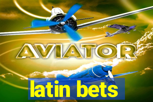 latin bets